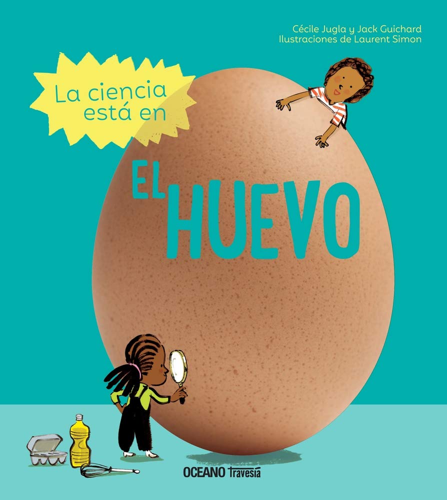La Ciencia Esta En - El Huevo