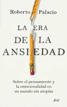 La Era De La Ansiedad