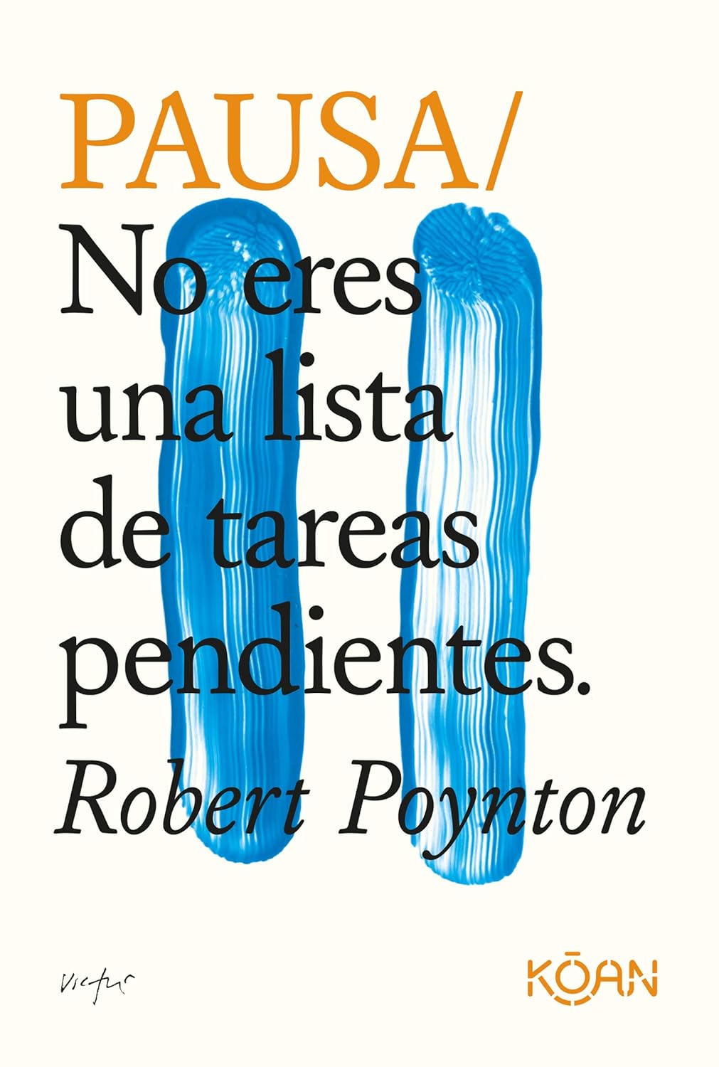 Pausa/ No Eres Una Lista De Tareas Pendientes.