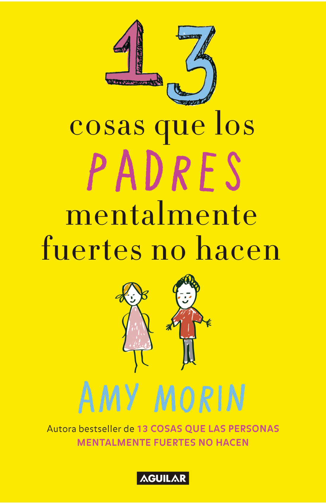 13 Cosas Que Los Padres Mentalmente Fuertes No Hacen