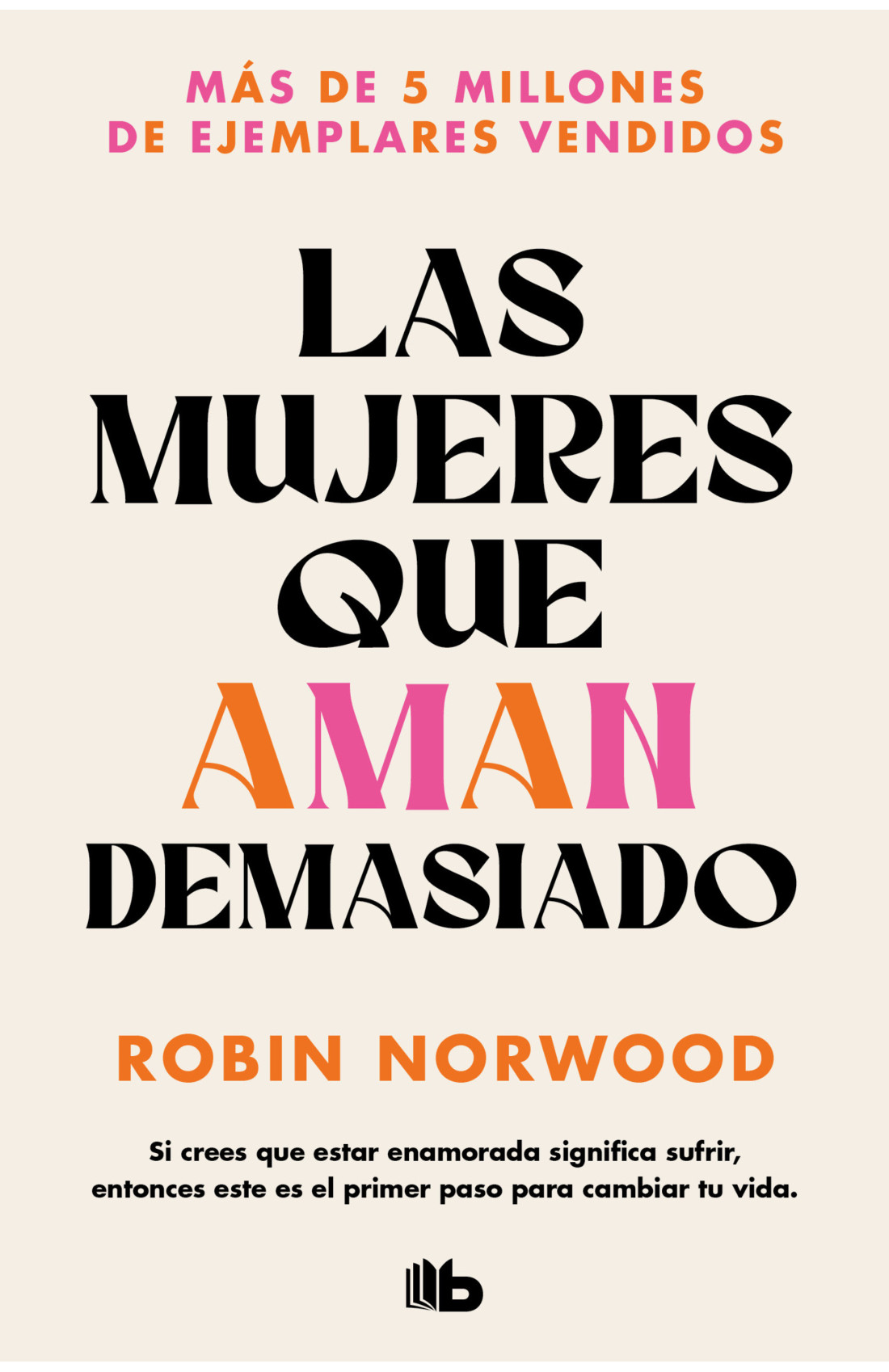 Las Mujeres Que Aman Demasiado