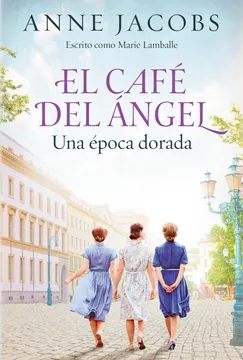 EL CAFE DEL ANGEL - UNA EPOCA DORADA
