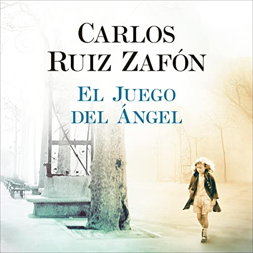 El Juego Del Angel (Serie El Cementerio De Los Libros Olvidados 2 )