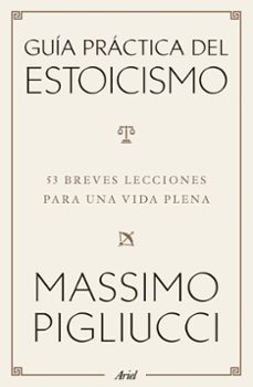 GUIA PRACTICA DEL ESTOICISMO