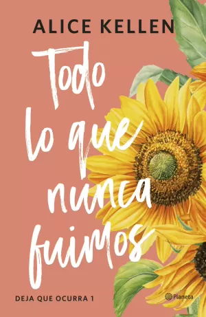 Todo Lo Que Nunca Fuimos
