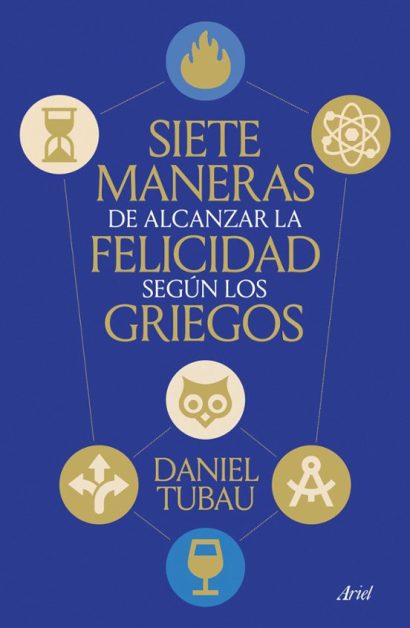 Siete Maneras De Alcanzar La Felicidad Según Los Griegos